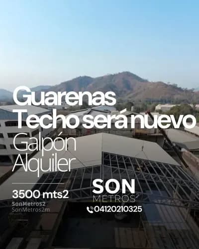 Galpón Alquiler Guarenas 3500 Mts2 Techo Lo Instalaran Los Dueños. Sonmetros2