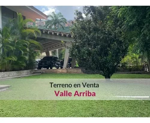 Terreno Plano En Venta En Valle Arriba ¡una Oportunidad Única!