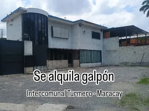 Se Alquila Galpón Intercomunal Turmero Maracay