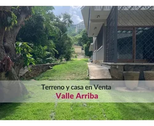 Casa Y Terreno En Venta En Valle Arriba: : Una Oportunidad Úni